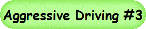 Aggressive Driving #3